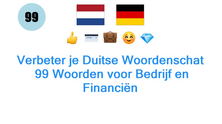 Verbeter je Duitse Woordenschat: 99 Woorden voor Bedrijf en Financiën